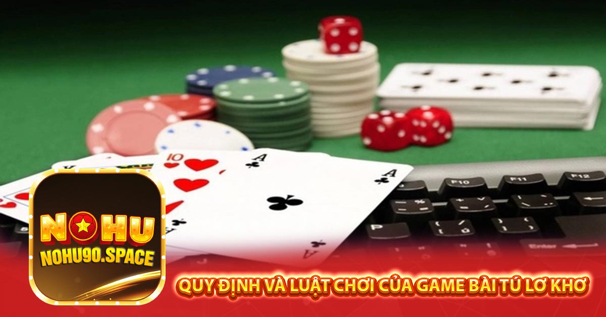 Quy định và luật chơi của game bài